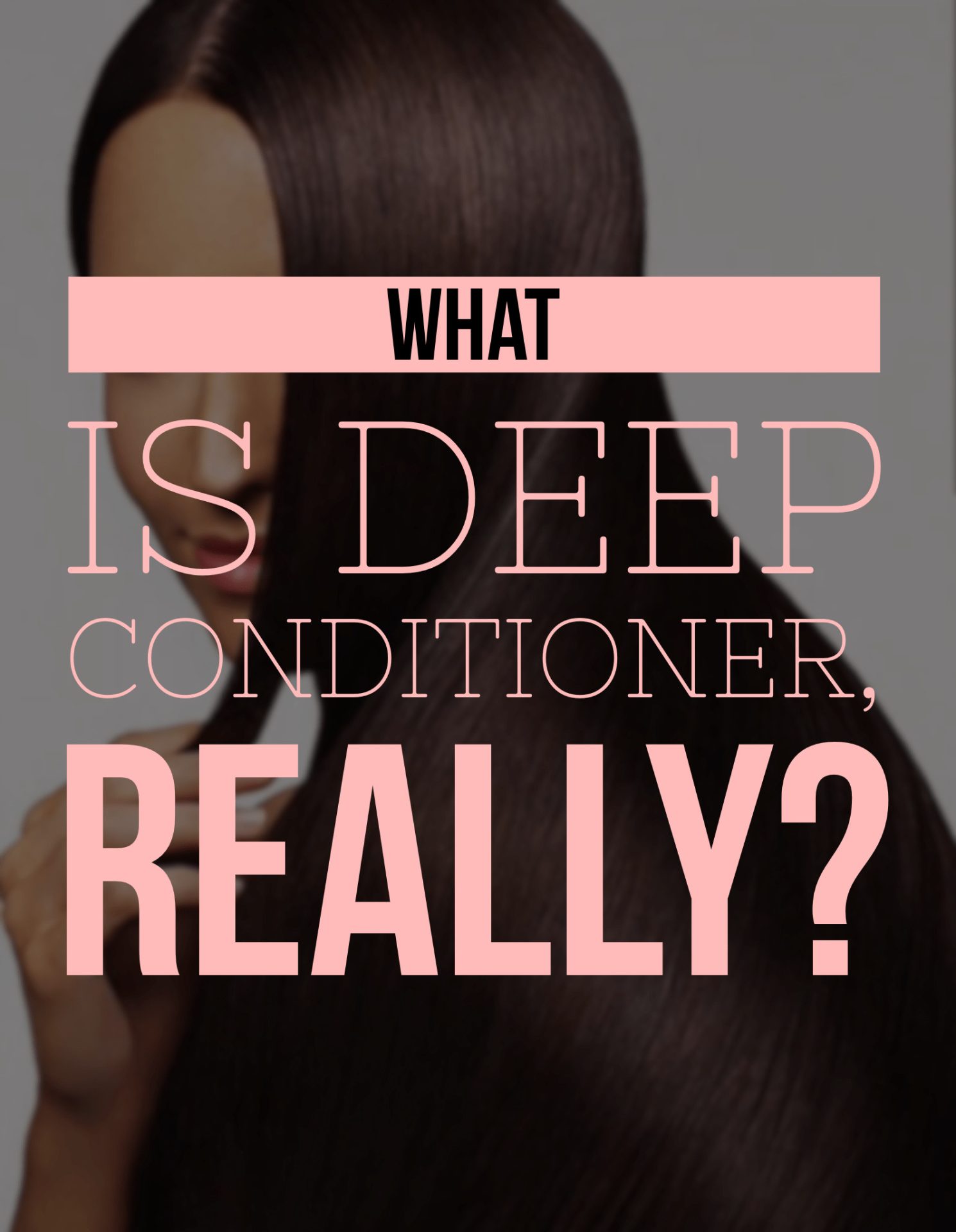 What differentiates deep conditioner from good ol' regular conditioner? Learn all about deep conditioner and how it works!