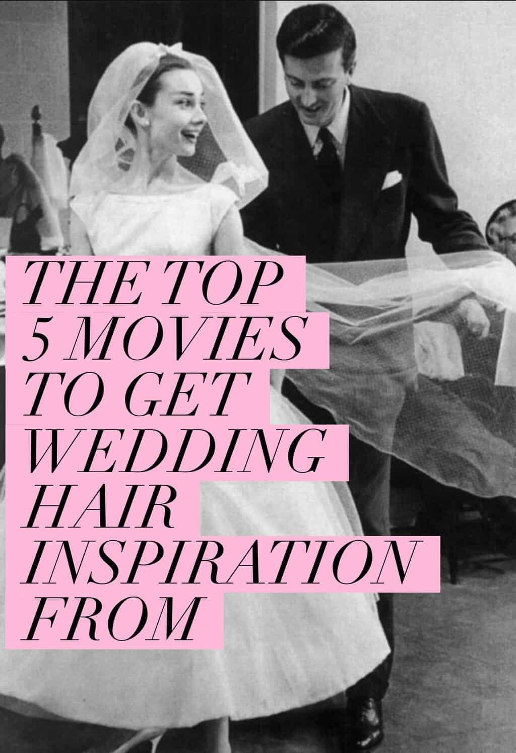 Movies are a great place to turn to for some awesome wedding hair inspiration. Check out 5 of the most iconic wedding scenes from classic movies!