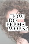 When you think of perms, you probably think of frizzy 80's hair. However, they are more common then you think... but how do perms work?