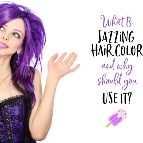 Have you heard of "Jazzing hair color," but didn't quite know what it was? Let's talk all about the benefits of using this awesome hair color...