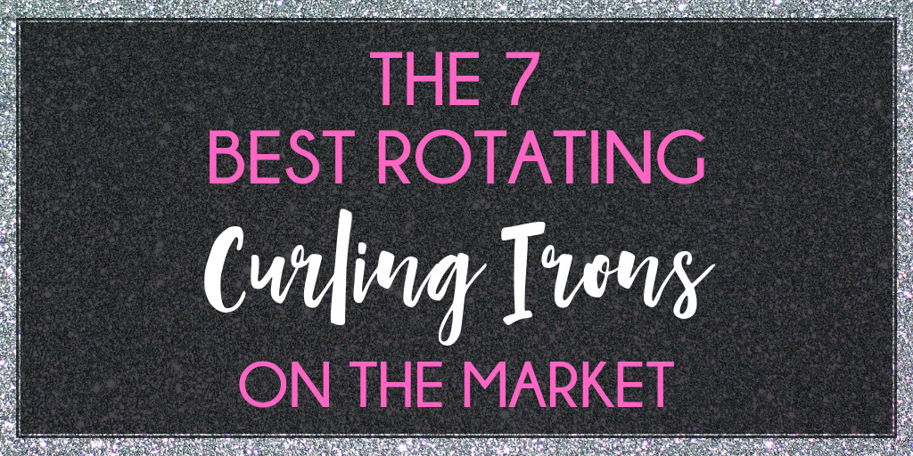 Want a fun, innovative way to curl your hair? Or a tool that delivers perfect beach waves every time? Here are 7 of the best rotating curling irons on the market...