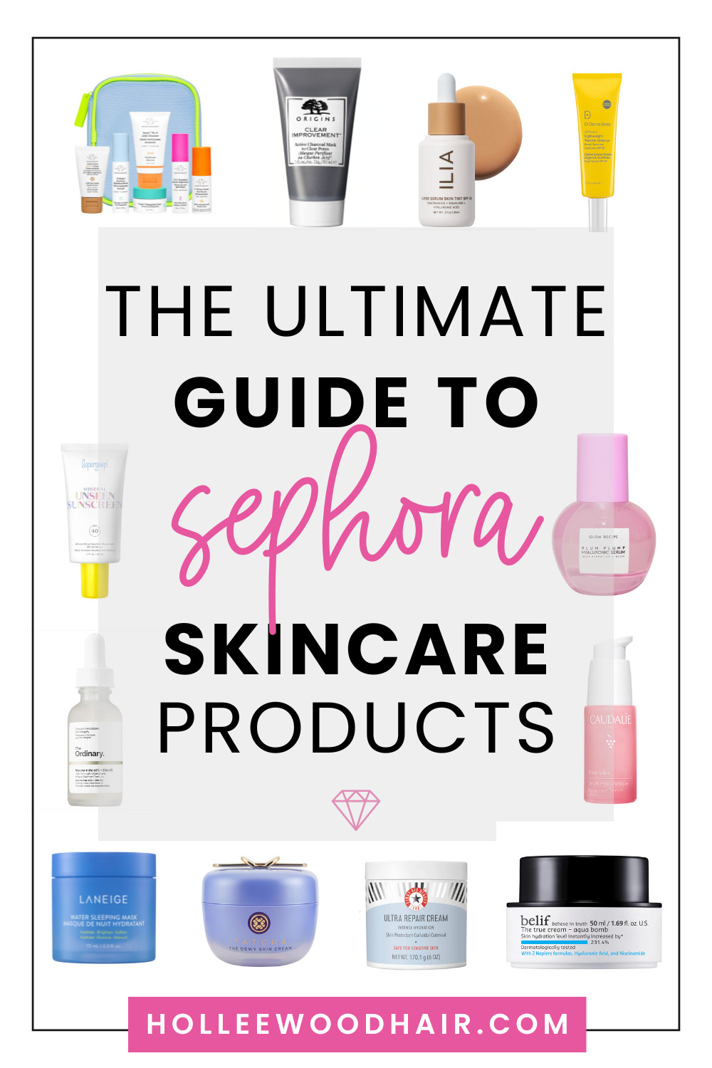 The Ultimate Guide to Sephora Skincare Products